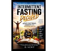 INTERMITTENT FASTING DECODED: UNLOCK THE SECRETS TO WEIGHT LOSS, ENERGY, LONGEVITY AND KINGDOM HEALTH