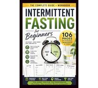 Intermittent Fasting for Beginners 2026: A Simple Guide to Fat Loss, Healthy Living & Easy Meal Planning Without Dieting”