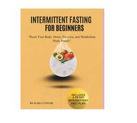 INTERMITTENT FASTING FOR BEGINNERS: WEIGHT LOSS TRICK: “Reset Your Body: Detox, Fat Loss, and Metabolism Made Simple” (The Body Reset Series)