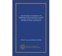 Intermolecular rearrangement and equilibrium of the normal and iso propyl bromides and their formation from hydrogen bromide and propylene