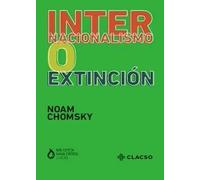 internacionalismo o extincion noam chomsky