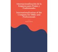 Internacionalización de la Empresa para Pymes y Profesionales: Internationalization of the Company for SMEs and Professionals