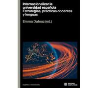 Internacionalizar la universidad española: estrategias, prácticas docentes y len: estrategias, prácticas docentes y lenguas: 3 (Lingüística y comunicación)