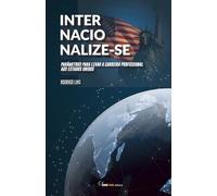 Internacionalize-se: Parâmetros para levar a carreira profissional aos estados unidos