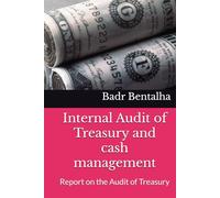 Internal Audit of Treasury and cash management: Report on the Audit of Treasury