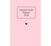 Internal Audit Planner 2026: A Simple Tool to Structure Plans for Internal Reviews VALENTINES Edition