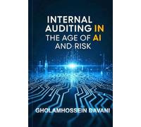Internal Auditing in the Age of AI and Risk