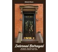 Internal Betrayal: Betrayal, Reconciliation, Scandals, Deceit, and Love