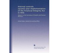 Internal controls second-year implementation of the Financial Integrity Act in HHS: Report to the Secretary of Health and Human Services