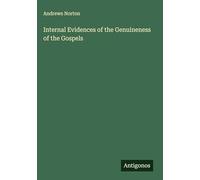 Internal Evidences of the Genuineness of the Gospels