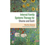 Internal Family Systems Therapy for Shame and Guilt: 0