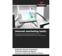 Internal marketing tools: To assess and propose improvements in the organisational climate and internal communication