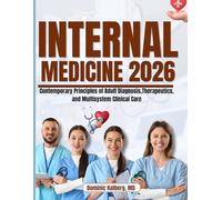 INTERNAL MEDICINE 2026: Contemporary Principles of Adult Diagnosis, Therapeutics, and Multisystem Clinical Care