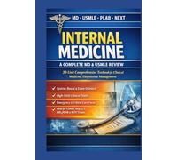 Internal Medicine - A Complete MD & USMLE Review: 20-Unit Comprehensive Textbook for Clinical Medicine, Diagnosis & Management