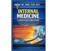 Internal Medicine - A Complete MD & USMLE Review: 20-Unit Comprehensive Textbook for Clinical Medicine, Diagnosis & Management
