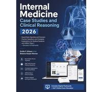 Internal Medicine Case Studies and Clinical Reasoning 2026: Board-Style Vignettes and Scenario Practice Questions and Complete Explanations for ... Simulator & Flashcards (Clinical Mind Series)