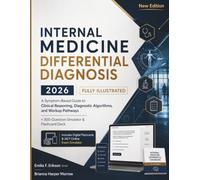 Internal Medicine Differential Diagnosis: A Symptom-Based Guide to Clinical Reasoning, Diagnostic Algorithms, and Workup Pathways + 300-Question Simulator & Flashcard Deck: 1 (Clinical Mind Series)