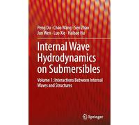 Internal Wave Hydrodynamics on Submersibles: Volume 1: Interactions Between Internal Waves and Structures