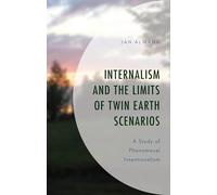 Internalism and the Limits of Twin Earth Scenarios: A Study of Phenomenal Intentionalism