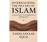 Internalizing The Pillars of Islam