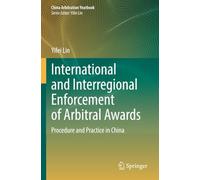 International and Interregional Enforcement of Arbitral Awards: Procedure and Practice in China