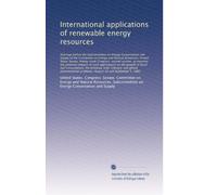 International applications of renewable energy resources: Hearings before the Subcommittee on Energy Con...