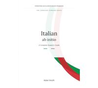 International Baccalaureate Diploma Programme Italian ab initio: A Complete Student’s Guide (Language Scholar Series)