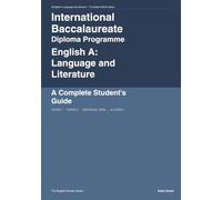 International Baccalaureate English A: Language and Literature: Diploma Programme: 4 (The English Scholar)