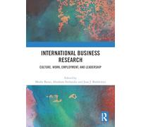 International Business Research: Culture, Work, Employment, and Leadership