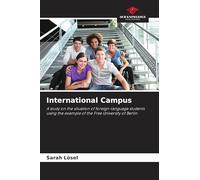 International Campus: A study on the situation of foreign-language students using the example of the Free University of Berlin