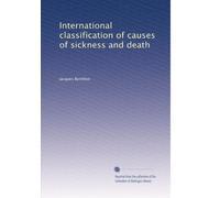 International classification of causes of sickness and death