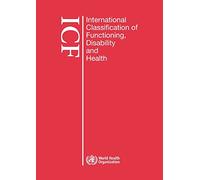 International classification of functioning, disability and health: ICF (Large print format for the visually impaired)