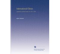 International Clinics: A Quarterly of Clinical Lectures. Ser. 30 V. 2 1920
