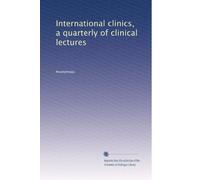 International clinics, a quarterly of clinical lectures: Volume 45
