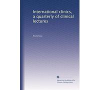 International clinics, a quarterly of clinical lectures: Volume 70