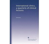 International clinics, a quarterly of clinical lectures: Volume 8