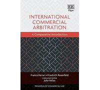 International Commercial Arbitration: A Comparative Introduction (Principles of Commercial Law series)