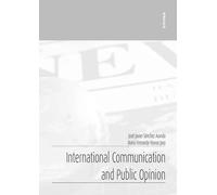 INTERNATIONAL COMMUNICATION AND PUBLIC OPINION | José Javier Sánchez Aranda
