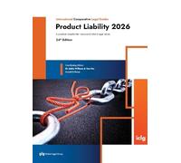 International Comparative Legal Guide: Product Liability: 24 (The International Comparative Legal Guide Series)