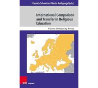 International Comparison and Transfer in Religious Education: The Projects “RE at Schools in Europe” and “International Knowledge Transfer” in ... für Theologie und Religionswissenschaft)