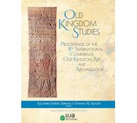 International Conference Old Kingdom Art and Archaeology (8º.2022.Jaén) (Arqueologías)
