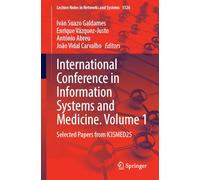 International Conference on Information Systems and Medicine. Volume 1: Selected Papers from ICISMED25: 1526 (Lecture Notes in Networks and Systems, 1526)