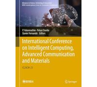 International Conference on Intelligent Computing, Advanced Communication and Materials: IC2ACM-23 (Advances in Science, Technology & Innovation)