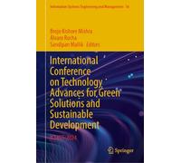 International Conference on Technology Advances for Green Solutions and Sustainable Development: ICT4GS-2024: 56 (Information Systems Engineering and Management)