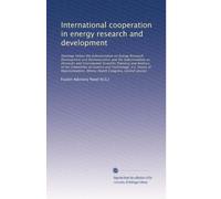 International cooperation in energy research and development: Hearings before the Subcommittee on Energy Resea...