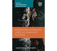 International Cooperation under the Human Right to Science (Elgar Studies in Human Rights)