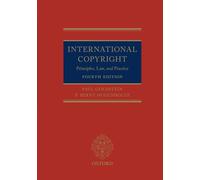 International Copyright 4th Edition: Principles Law and Practice