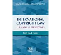 International Copyright Law: U.S. and E.U. Perspectives: Text and Cases