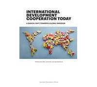 International Development Cooperation Today: A Radical Shift Towards a Global Paradigm