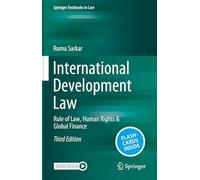 International Development Law: Rule of Law, Human Rights & Global Finance (Springer Textbooks in Law)